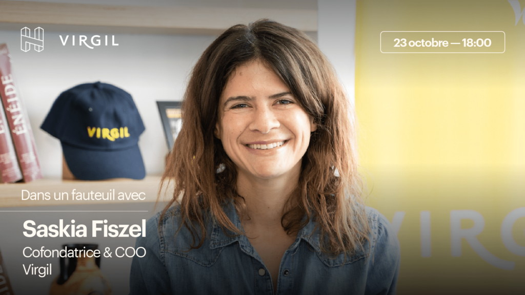 Conférence : Dans un Fauteuil avec Saskia Fiszel, cofondatrice & COO de Virgil