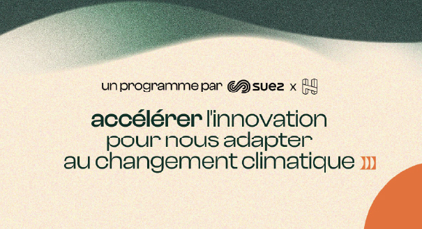 Appel à candidature : accélérer l’innovation pour nous adapter au changement climatique - SUEZ & H7